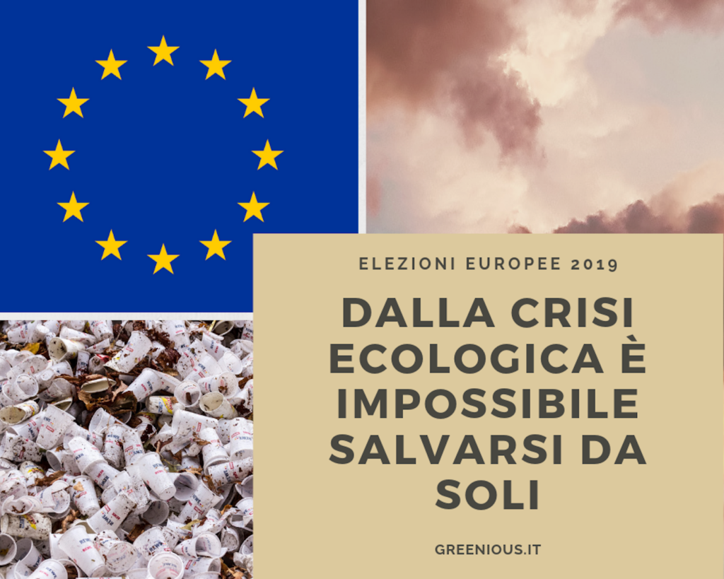 ELEZIONI EUROPEE 2019 CRISI ECOLOGICA